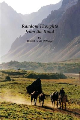 Random Thoughts from the Road by Demayo, Robert Louis