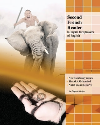 Second French Reader: bilingual for speakers of English by Gotye, Eugene