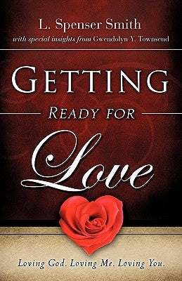Getting Ready for Love by Smith, L. Spenser