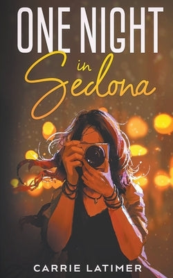 One Night In Sedona by Latimer, Carrie