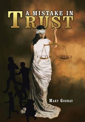 A Mistake in Trust by Goshay, Mary