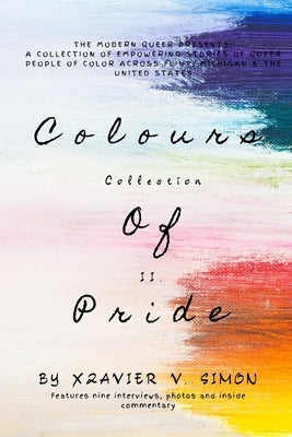 Colours of Pride: Collection II by Simon, Xzavier V.