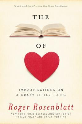 The Book of Love: Improvisations on a Crazy Little Thing by Rosenblatt, Roger