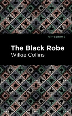 The Black Robe by Collins, Wilkie