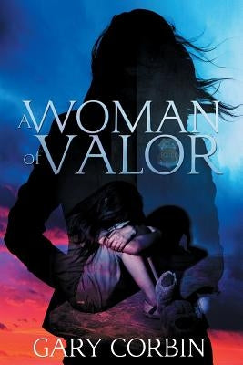 A Woman of Valor by Corbin, Gary