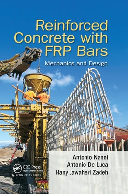 Reinforced Concrete with Frp Bars: Mechanics and Design by Nanni, Antonio