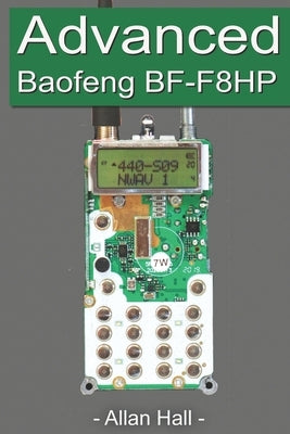Advanced Baofeng BF-F8HP by Hall, Allan