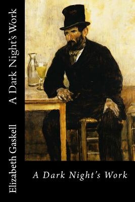 A Dark Night's Work by Gaskell, Elizabeth Cleghorn