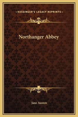 Northanger Abbey by Austen, Jane