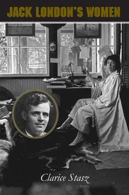 Jack London's Women by Stasz, Clarice