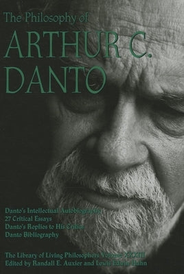 The Philosophy of Arthur C. Danto by Auxier, Randall E.