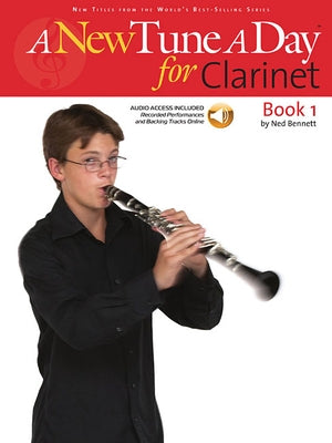 A New Tune a Day - Clarinet, Book 1 [With CD] by Bennett, Ned