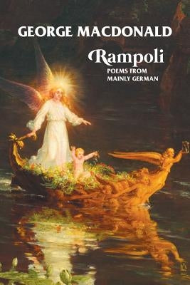 Rampoli: Poems from Mainly German by MacDonald, George