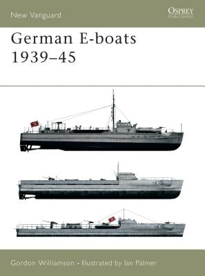 German E-Boats 1939-45 by Williamson, Gordon