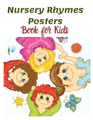Nursery Rhymes Posters Book for Kids: Perfect Interactive and Educational Gift for Baby, Toddler 1-3 and 2-4 Year Old Girl and Boy by Steven, Mark