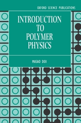 Introduction to Polymer Physics by Doi, M.