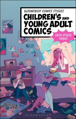 Children's and Young Adult Comics by Tarbox, Gwen Athene