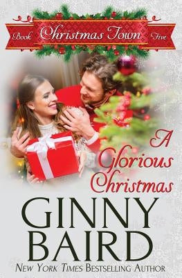 A Glorious Christmas by Baird, Ginny