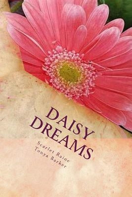 Daisy Dreams by Barker, Tonya R.