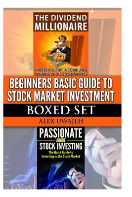 Beginners Basic Guide to Stock Market Investment Boxed Set by Uwajeh, Alex