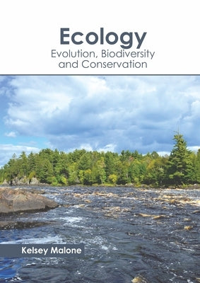Ecology: Evolution, Biodiversity and Conservation by Malone, Kelsey