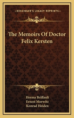 The Memoirs of Doctor Felix Kersten by Briffault, Herma