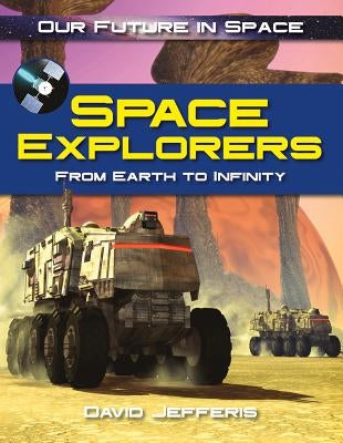 Space Explorers by Jefferis, David
