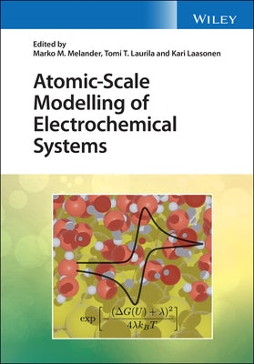 Atomic-Scale Modelling of Electrochemical Systems by Melander, Marko M.