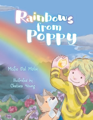Rainbows From Poppy by Dal Molin, Mistie