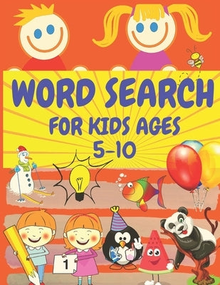 Word Search for Kids Ages 5-10: Fun puzzles for kids, 100 puzzles, with pictures of colouring, various themes: animals; school; Fruits and vegetables; by Maher, Ben