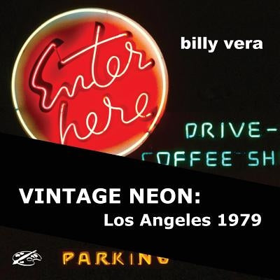 Vintage Neon: Los Angeles 1979 by Wenjing, Zhou