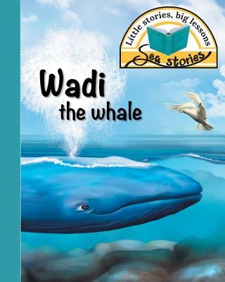 Wadi the whale: Little stories, big lessons by Shepherd, Jacqui