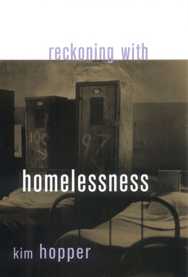 Reckoning with Homelessness by Hopper, Kim