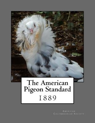 The American Pigeon Standard by Chambers, Roger