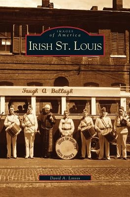 Irish St. Louis by Lossos, David A.