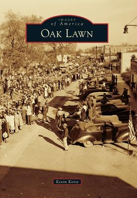 Oak Lawn by Korst, Kevin