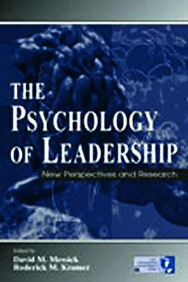 The Psychology of Leadership: New Perspectives and Research by Messick, David M.