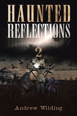 Haunted Reflections 2 by Wilding, Andrew