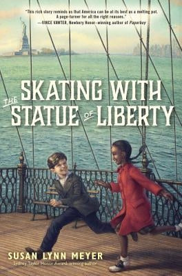 Skating with the Statue of Liberty by Meyer, Susan Lynn