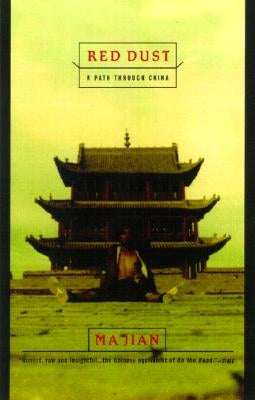 Red Dust: A Path Through China by Jian, Ma