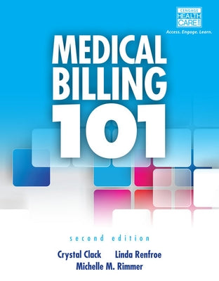 Medical Billing 101 by Clack, Crystal