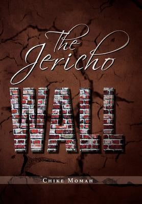 The Jericho Wall by Momah, Chike