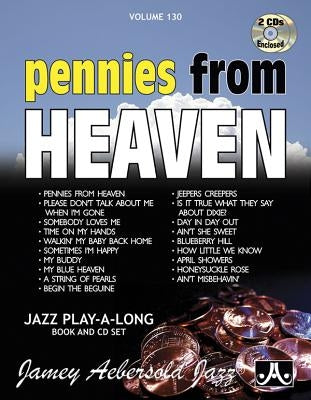 Jamey Aebersold Jazz -- Pennies from Heaven, Vol 130: Book & 2 CDs [With CD (Audio)] by Aebersold, Jamey