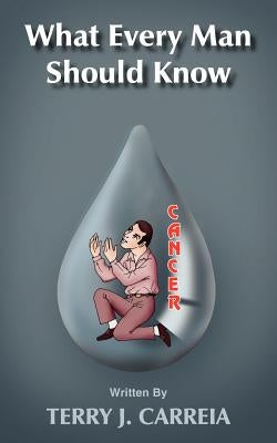 What Every Man Should Know by Carreia, Terry J.