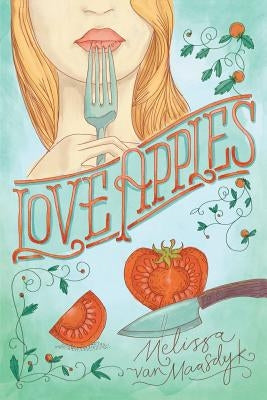 Love Apples by Van Maasdyk, Melissa