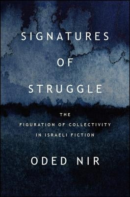 Signatures of Struggle by Nir, Oded