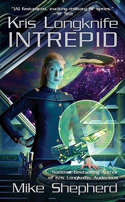 Kris Longknife: Intrepid by Shepherd, Mike