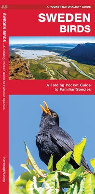Sweden Birds: A Folding Pocket Guide to Familiar Species by Kavanagh, James