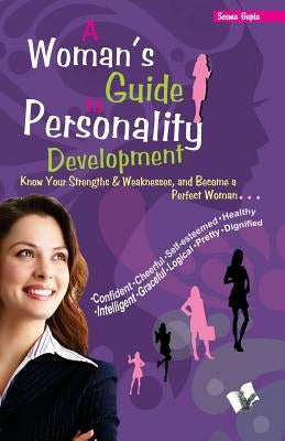 A Woman'S Guide to Personality Development by Gupta, Seema