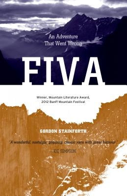 Fiva: An Adventure That Went Wrong by Stainforth, Gordon